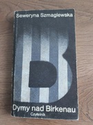 Seweryna SZmaglewska: Dymy nad Birkenau