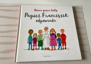 Dzieci piszą listy Papież Franciszek odpowiada