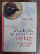Życie jak w Tochigi Anna Ikeda Japonia