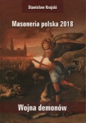 Masoneria polska 2018 Wojna demonów - Stanisław Krajski