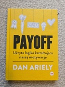 Payoff – Ukryta logika kształtująca naszą motywację, Dan Ariely