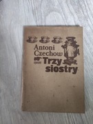 Antoni Czechow "Trzy siostry".