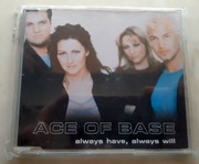 ACE OF BASE Always have, always will Singiel CD