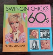 Swingin' Chicks of the '60s A Tribute to 101 of the Decade's Defining Women