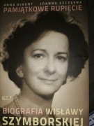 Pamiątkowe rupiecie Biografia Wisławy Szymborskiej Anna Bikont, J. Szczęsna