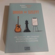 Droga na Szczyt Książka: A.Ericsson R. Pool