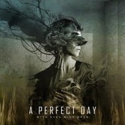 A PERFECT DAY - WITH EYES WIDE OPEN   HARD