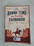 Dawno Temu Na Dzikim Zachodzie. Piotr Korczyński