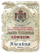 Etykieta na alkohol KWAŚNA (Sauern), Oświęcim, Jakób Haberfeld