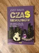 Czas niewolników - Józef Białek