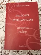 Protokół Dyplomatyczny Ceremoniał & Etykieta Tomasz Orłowski