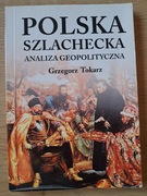 Polska szlachecka : analiza geopolityczna Grzegorz