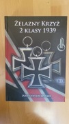 Monografia "Żelazny Krzyż 2 klasy 1939" -wydanie drugie 2023r