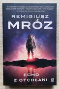 Echo z otchłani Remigiusz Mróz