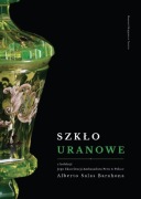 Szkło uranowe Z kolekcji Jego Ekscelencji Ambasadora Peru w Polsce
