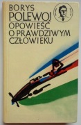 Opowieść o prawdziwym człowieku Borys Polewoj