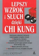 Lepszy wzrok i słuch dzięki CHI KUNG. Lianę U. Schoefer- Harp