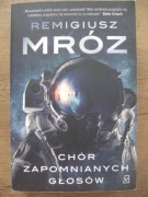 Chór zapomnianych głosów - Remigiusz Mróz