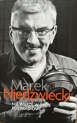 Marek Niedźwiecki - Nie wierzę w życie pozaradiowe