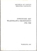 INWENTARZ AKT WŁADYSŁAWA SIKORSKIEGO 1894-1940