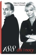 188 dni i nocy  Autorzy: Janusz Leon Wiśniewski, Małgorzata Domagalik