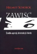 Zawiść. Źródło agresji, destrukcji Helmut Schoeck.