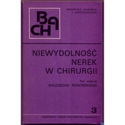 Niewydolność nerek w chirurgii - Rowiński W.