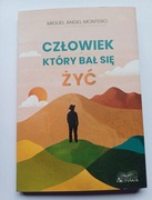 Człowiek który bał się żyć, Miguel Angel Montero