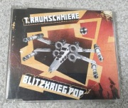 T.Raumschmiere - Blitzkrieg Pop singiel (2005) CD