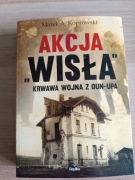 Akcja „Wisła”. Krwawa wojna z OUN-UPA