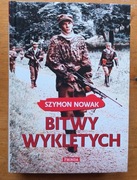 Szymon Nowak - Bitwy wyklętych 