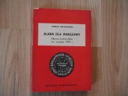 Alarm dla Warszawy, obrona cywilna wrzesień 1939 - M. Drozdowski, IIWŚ
