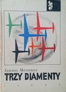Trzy diamenty - Janusz Meissner