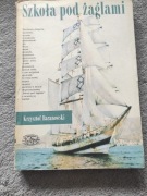 "Szkoła pod Żaglami" K. Baranowski, r. wyd. 1987, używana