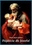PÓJDŹCIE DO JÓZEFA!  Plinio Maria Solimeo