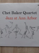 CHET BAKER QUARTET - Jazz At Ann Arbor LP