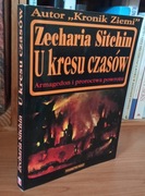 U kresu czasów. Armagedon i proroctwa powrotu Zecharia Sitchin