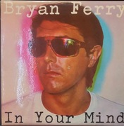 Bryan Ferry 1977 In Your Mind (#2302 055)