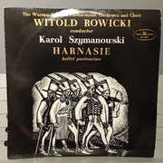 Płyta winylowa Harnasie Op. 55 Karol Szymanowski, Witold Rowicki