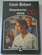 Niepokorne serca. F. Birkner.