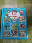 Ż4-  Życie w mieście - Obrazki dla maluchów - Emilie Beaumont 
