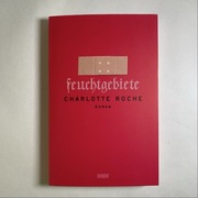 Feuchtgebiete – Charlotte Roche