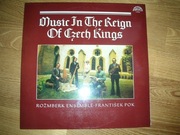 Music in The Reign of Czech Kings.  NM