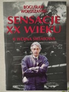 Sensacje XX wieku. II wojna światowa - Bogusław Wołoszański