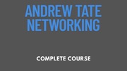 Andrew Tate - Networking Course
