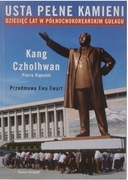 Usta pełne kamieni * Kang Czholhwan Pierre Rigoulot (Korea Pn)