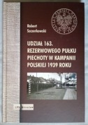 UDZIAŁ 163 REZERWOWEGO PUŁKU PIECHOTY W KAMPANII POLSKIEJ 1939