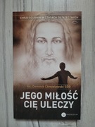 Jego miłość Cię uleczy - Dominik Chmielewski 