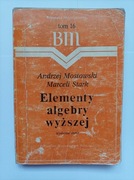 Elementy algebry wyższej; A. Mostowski M. Stark