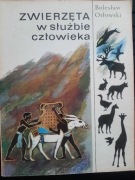 Zwierzęta w służbie człowieka - Bolesław Orłowski